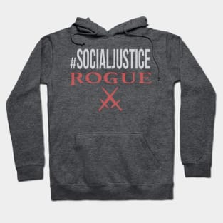 #SocialJustice Rogue - Hashtag for the Resistance Hoodie